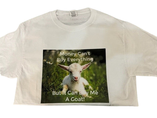 Money Can't Buy Everything But It Can Buy Me A Goat!